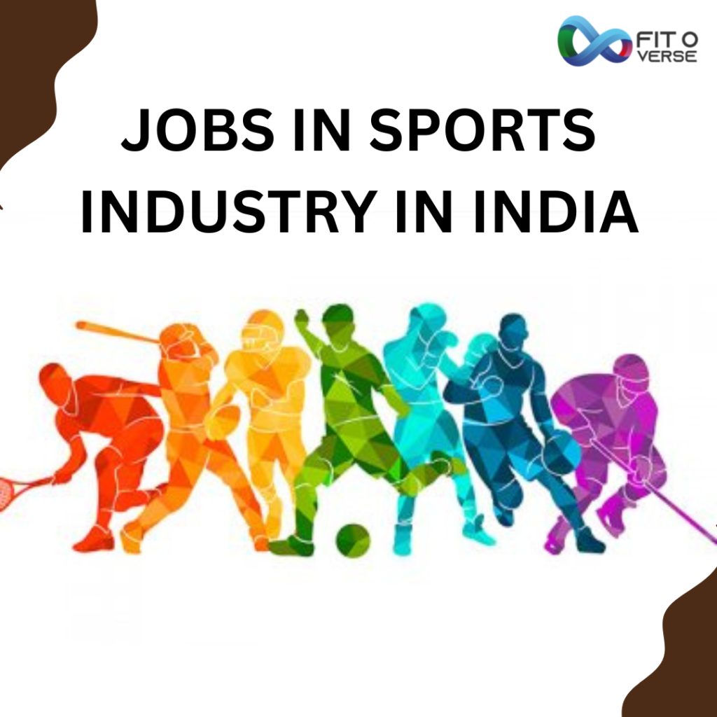 JOBS IN SPORTS INDUSTRY IN INDIA